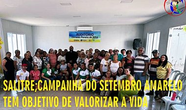 Salitre; Campanha do setembro amarelo tem objetivo de valorizara a vida