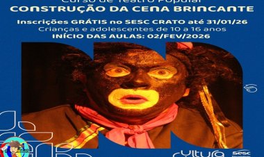 SESC CRATO LANÇA CURSO GRATUITO DE TEATRO POPULAR CONSTRUÇÃO DA CENA BRINCANTE