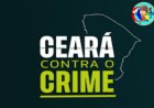 CEARÁ CONTRA O CRIME